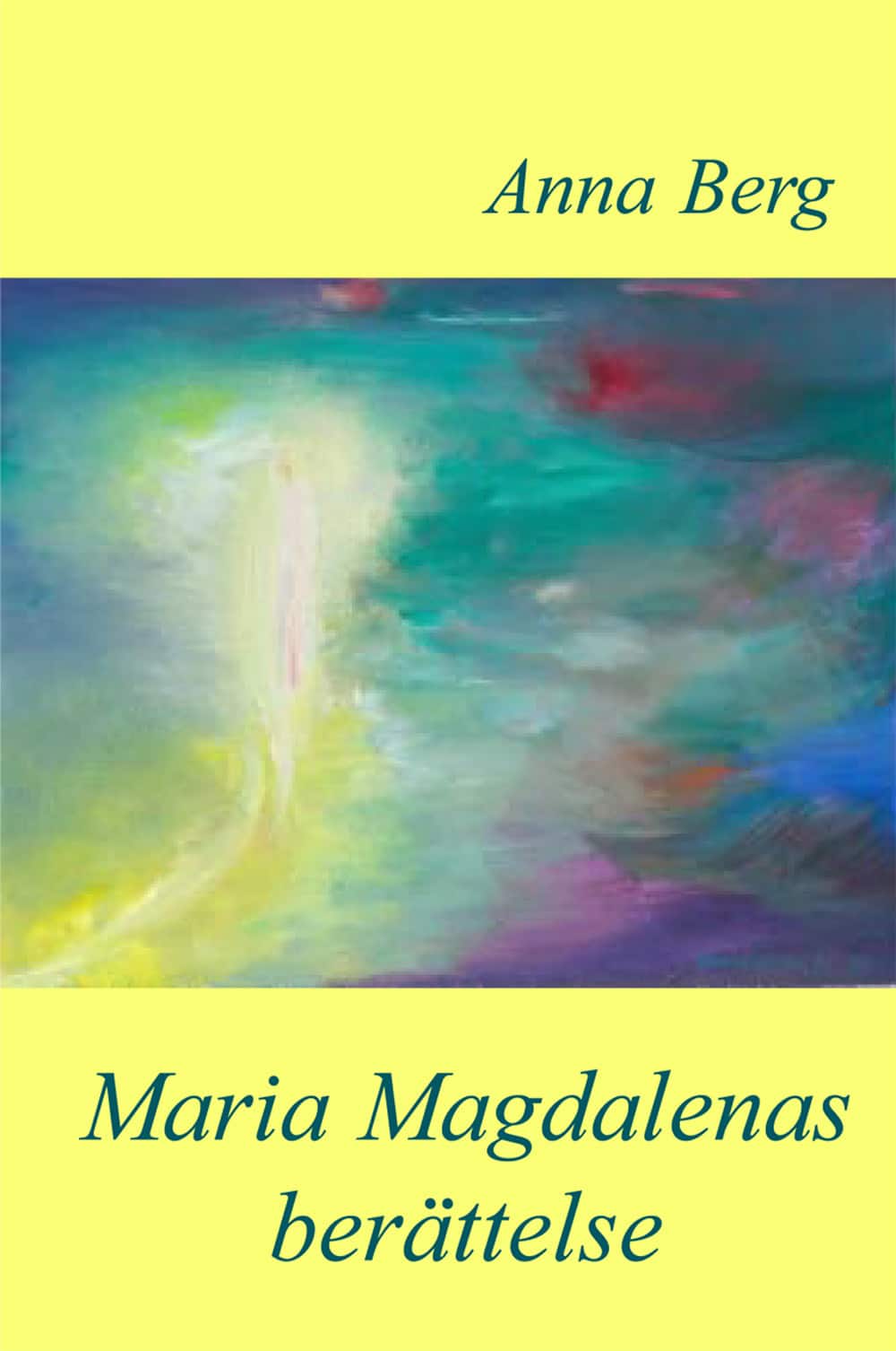 Maria Magdalenas berättelse av Anna Berg