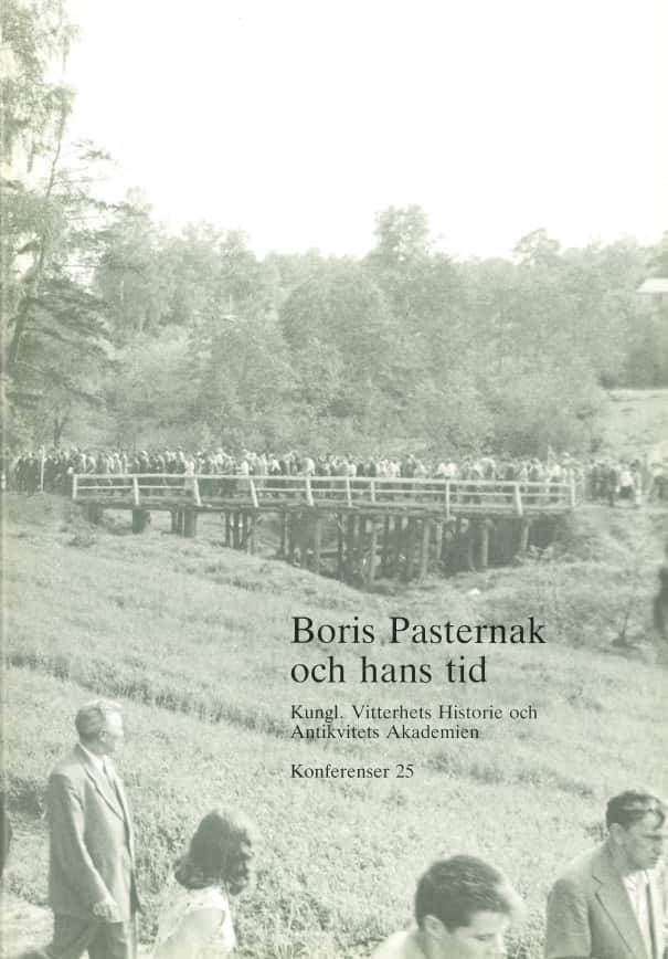Boris Pasternak och hans tid : Föredrag vid symposium i Vitterhetsakademien 28-30 maj 1990 av Peter Alberg Jensen