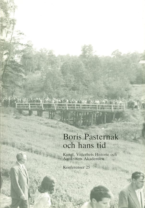 Boris Pasternak och hans tid : Föredrag vid symposium i Vitterhetsakademien 28-30 maj 1990