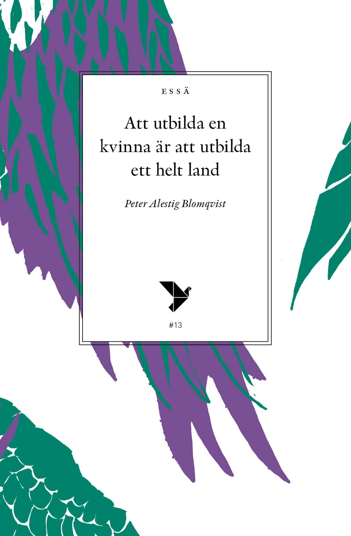 Att utbilda en kvinna är att utbilda ett helt land av Peter Alestig