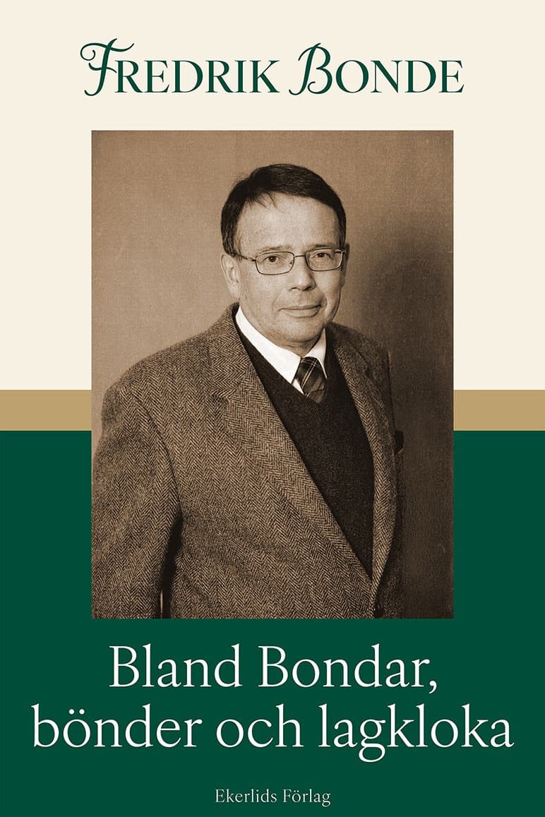Bland Bondar, bönder och lagkloka : jag berättar för Gustav