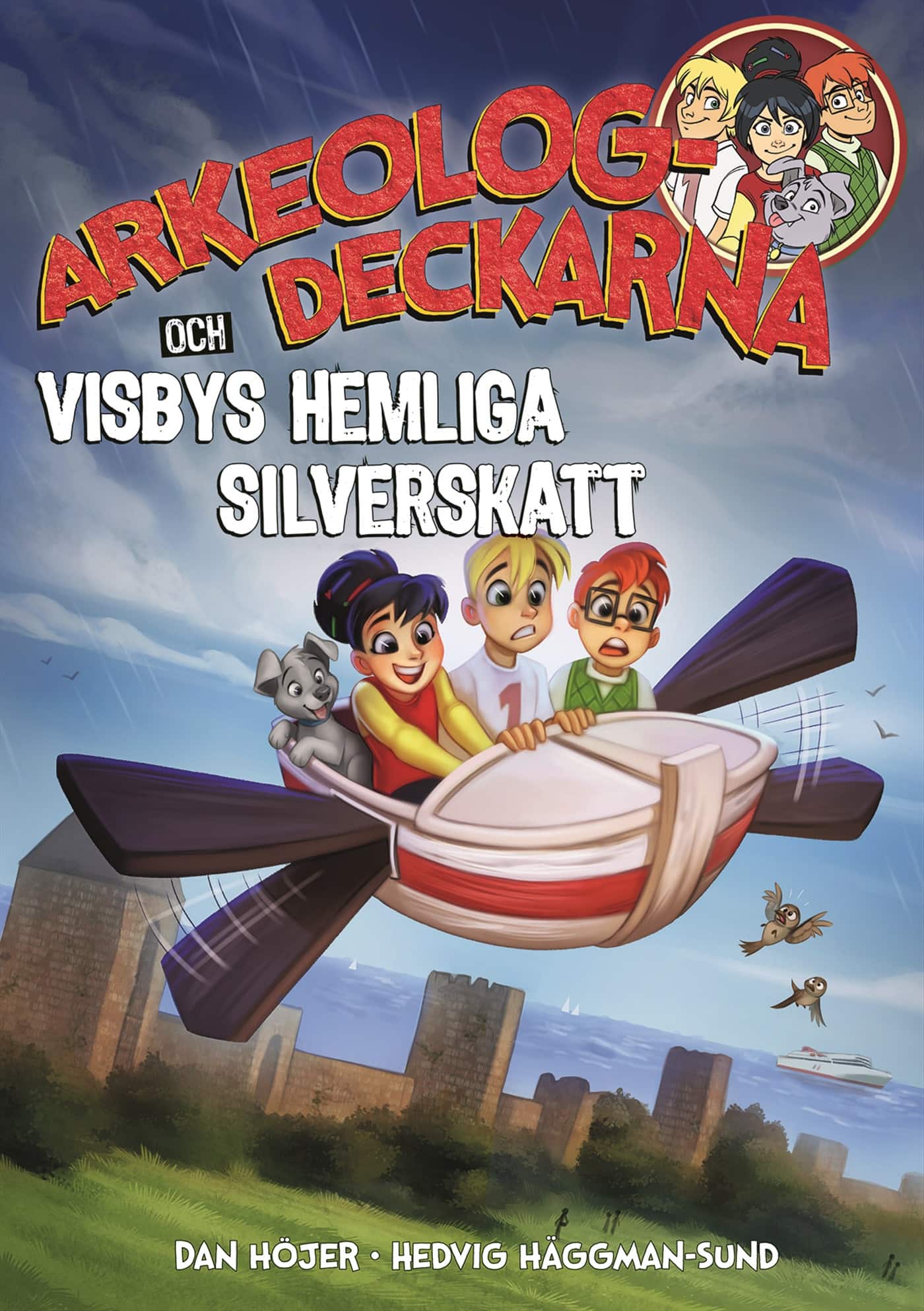 Arkeologdeckarna och Visbys hemliga silverskatt av Dan Höjer