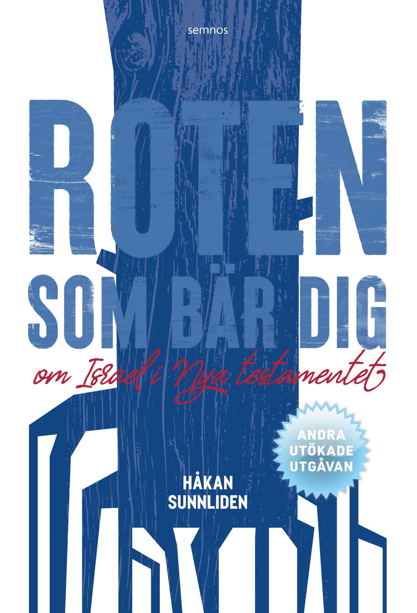 Roten som bär dig : om Israel i Nya testamentet av Håkan Sunnliden