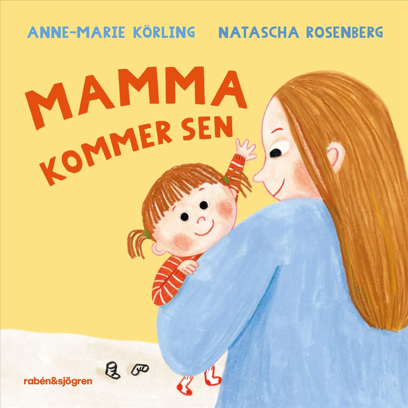 Mamma kommer sen av Anne-Marie Körling