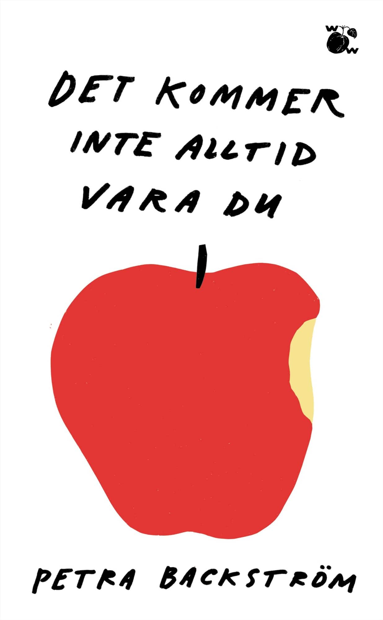 Det kommer inte alltid vara du av Petra Backström