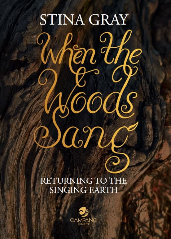 When the woods sang : returning to the singing earth