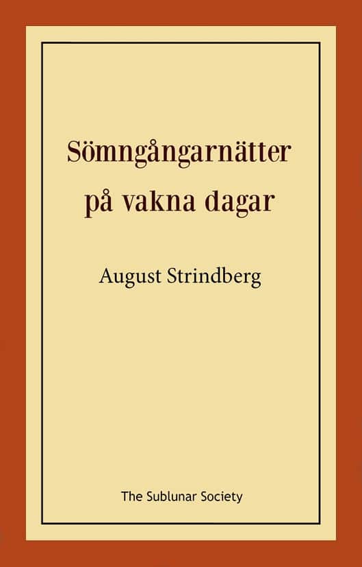 Sömngångarnätter på vakna dagar av August Strindberg