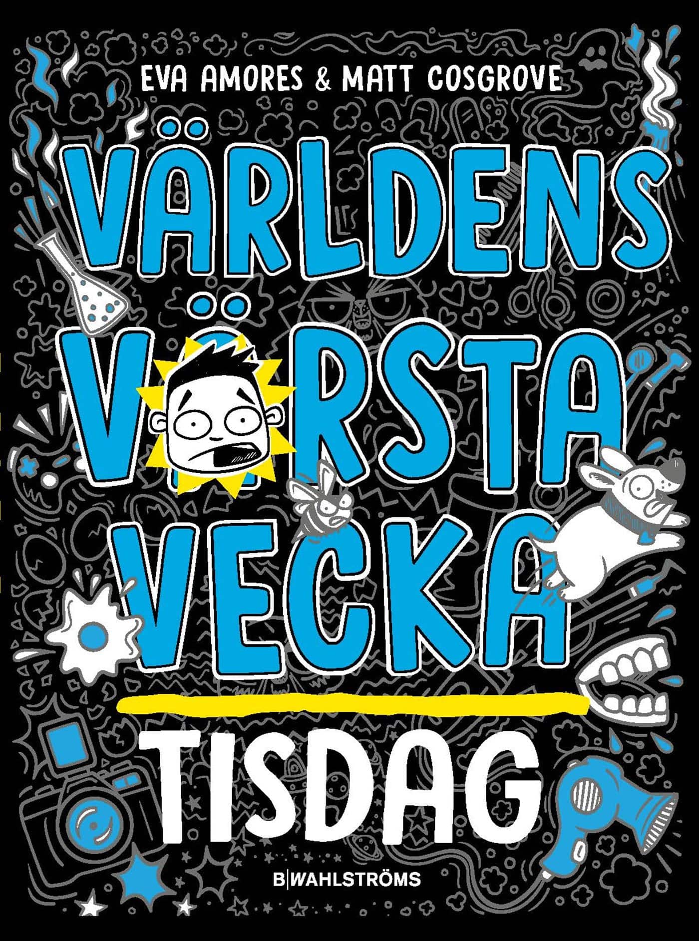 Världens värsta vecka - Tisdag av Eva Amores