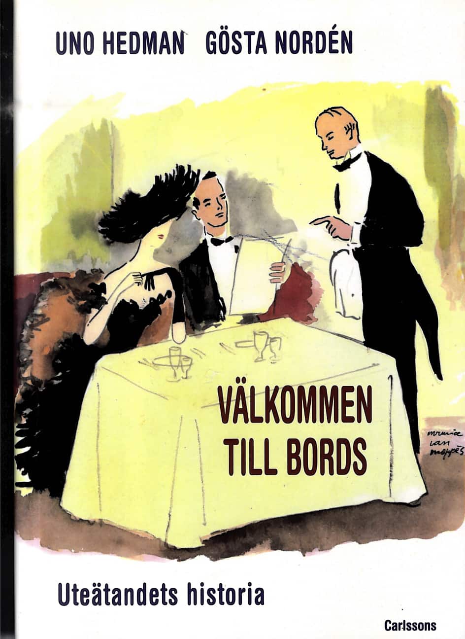 Välkommen till bords : uteätandets historia av Uno Hedman