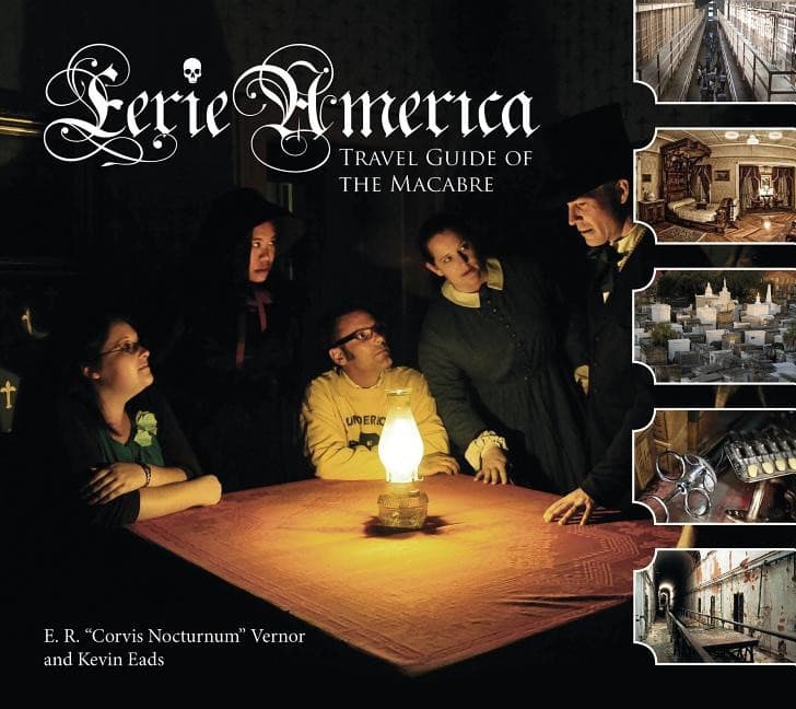 Eerie America : Travel Guide of the Macabre