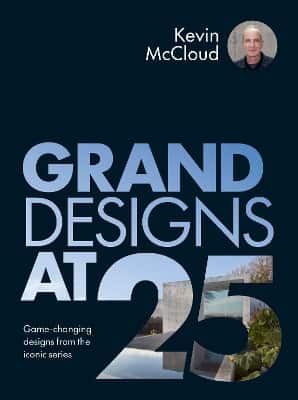 Grand Designs at 25: Game-changing designs from the iconic series av Kevin McCloud