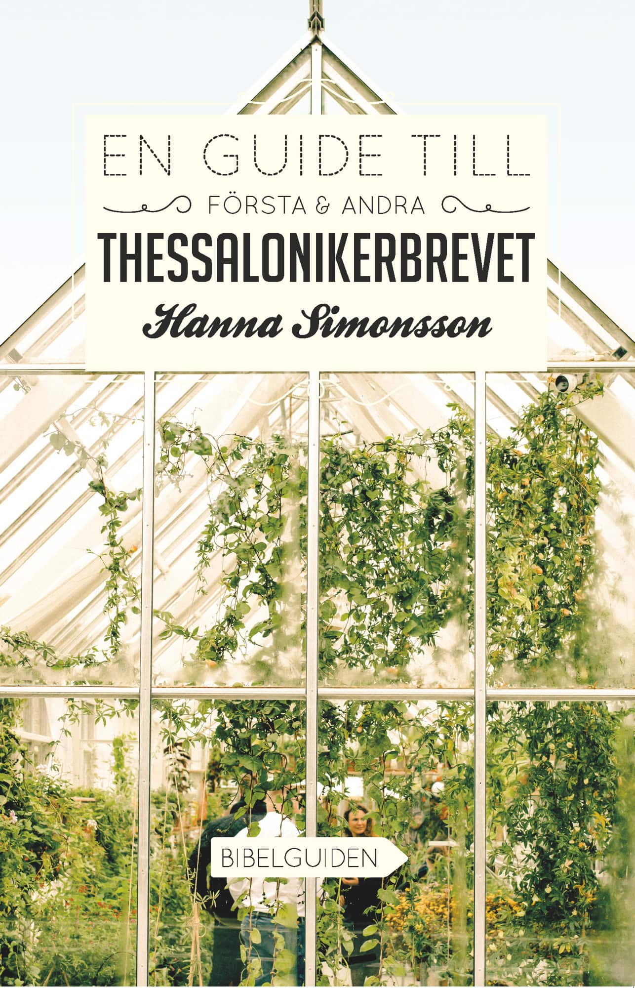 En guide till Första & Andra Thessalonikerbrevet av Hanna Simonsson