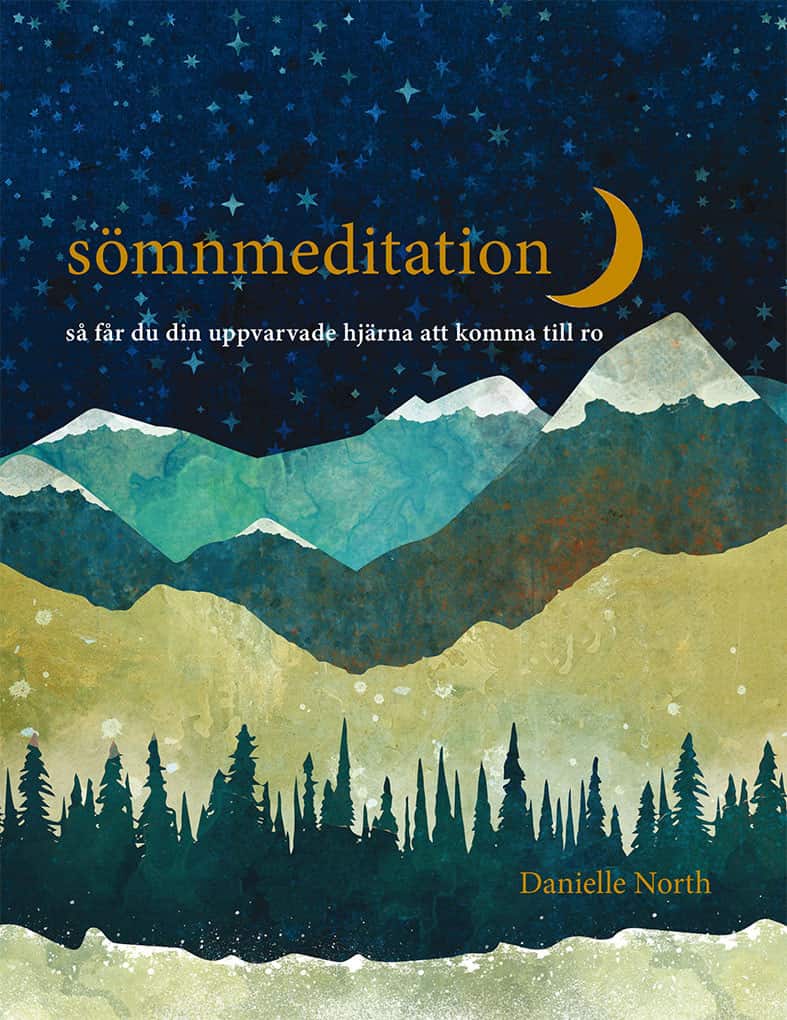 Sömnmeditation : så får du din uppvarvade hjärna att komma till ro av Danielle North