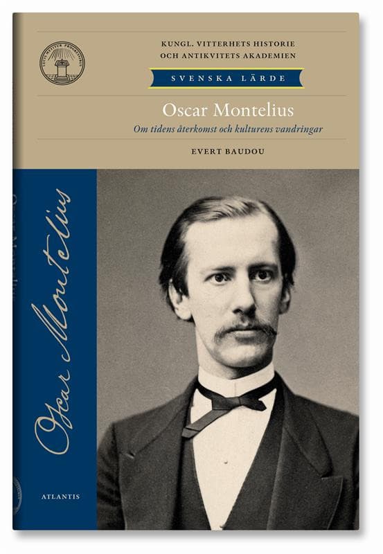 Oscar Montelius : om tidens återkomst och kulturens vandringar