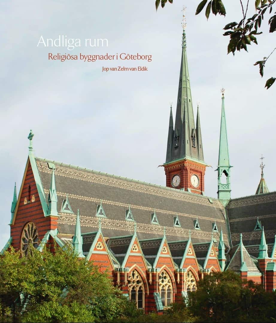 Andliga rum : religiösa byggnader i Göteborg av Jop van Zelm van Eldik