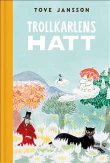 Trollkarlens hatt av Tove Jansson