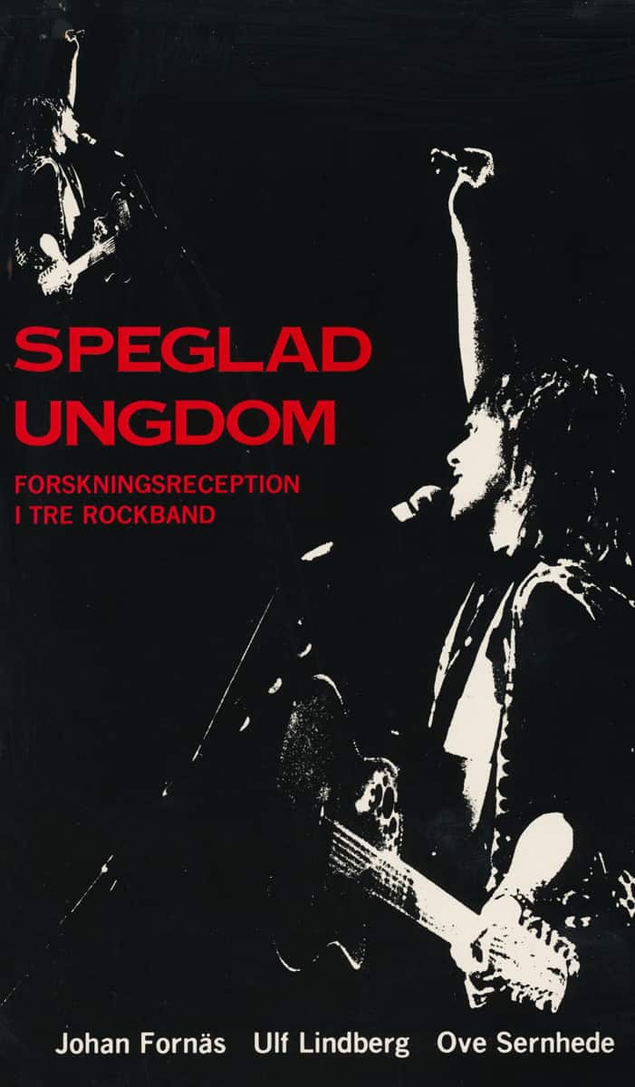 Speglad ungdom : forskningsreception i tre rockband av Johan Fornäs