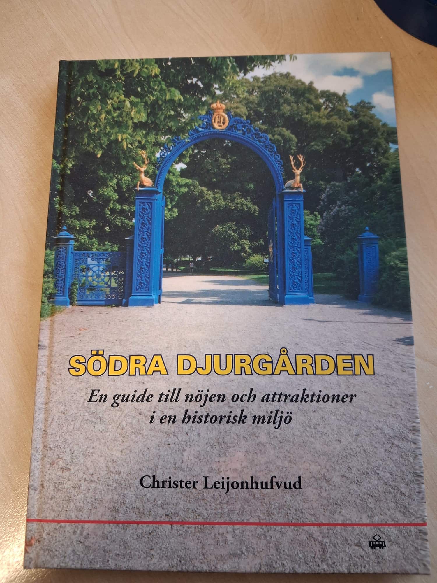 Södra Djurgården : en guide till nöjen och attraktioner i en historisk miljö av Christer Leijonhufvud