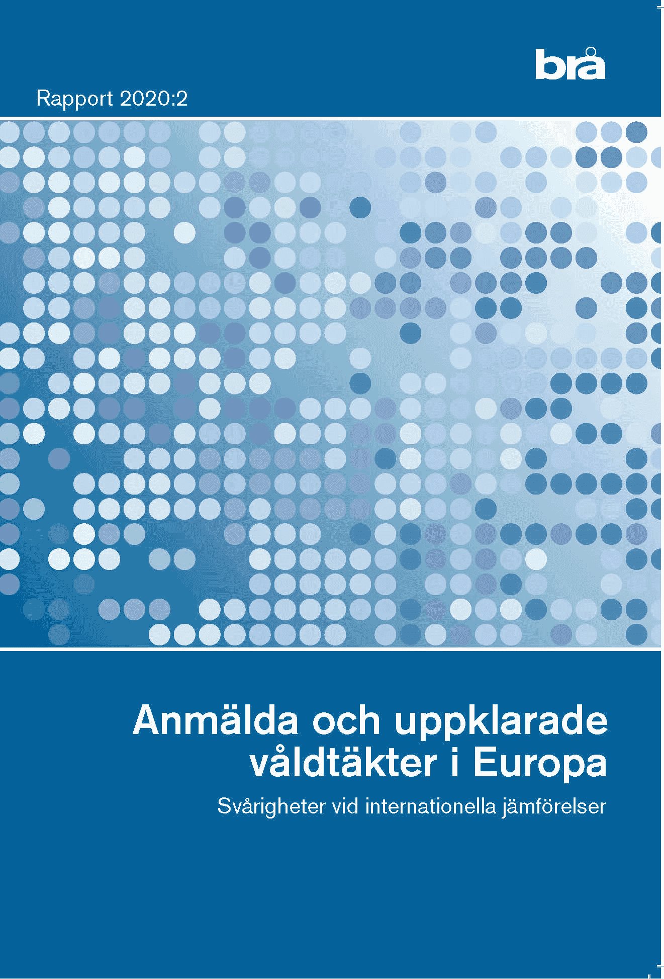 Anmälda och uppklarade våldtäkter i Europa. Brå rapport 2020:2 : Svårighete