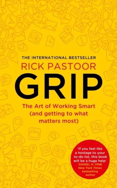 Grip: The Art of Working Smart (and Getting to What Matters Most) av Rick Pastoor