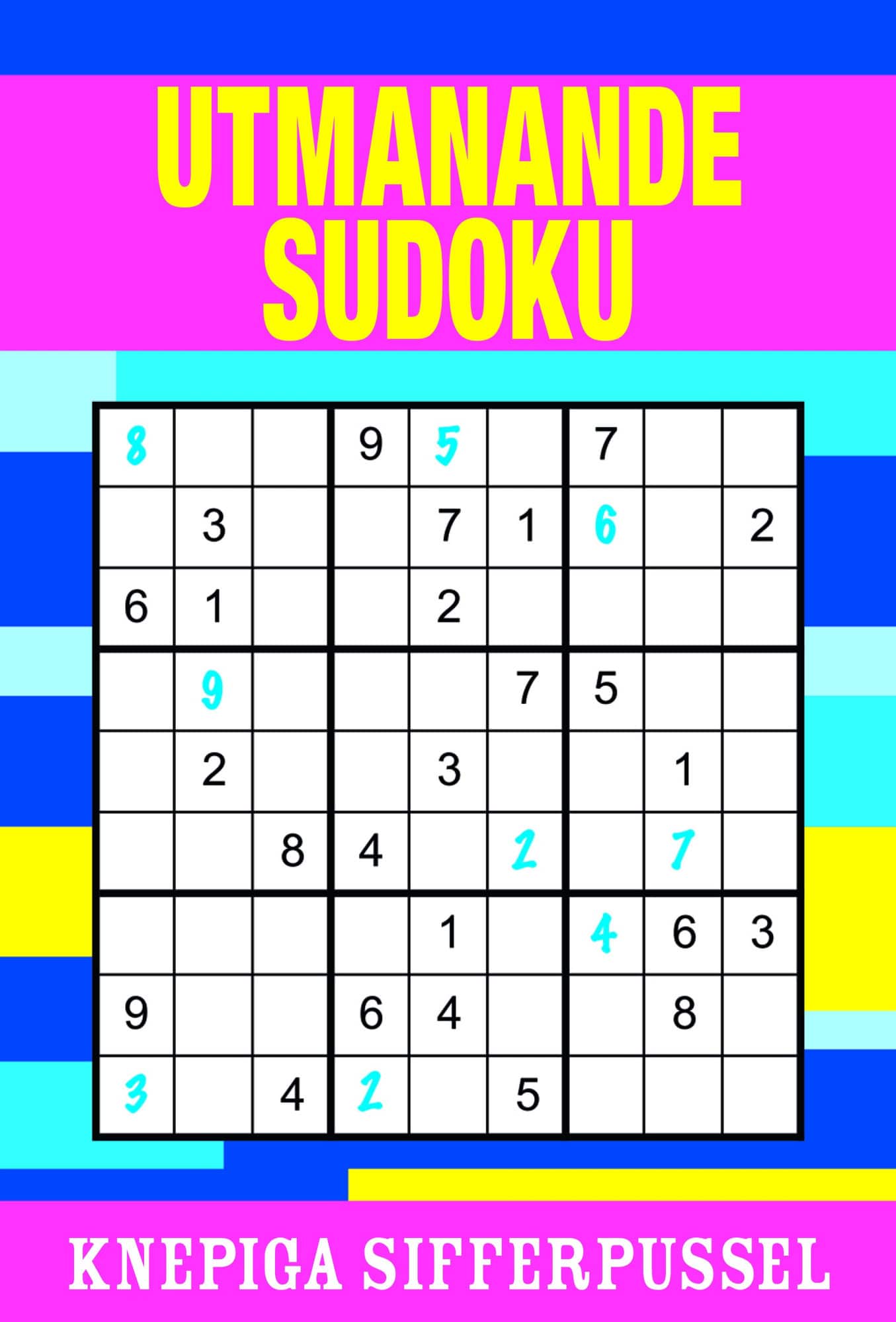 Utmanande Sudoku : knepiga sifferpussel av Bodil Andersson