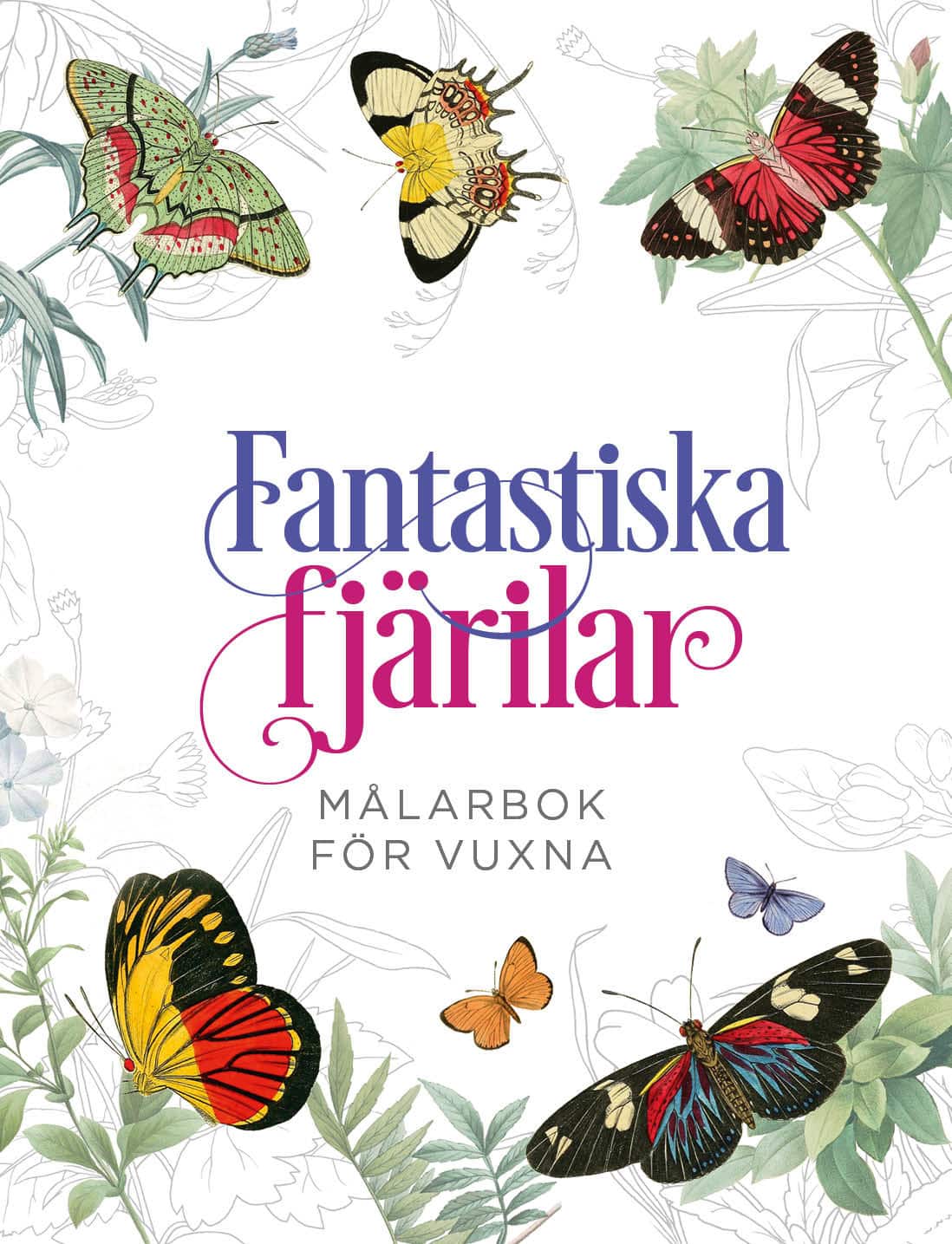 Fantastiska fjärilar av Birgitta Melén