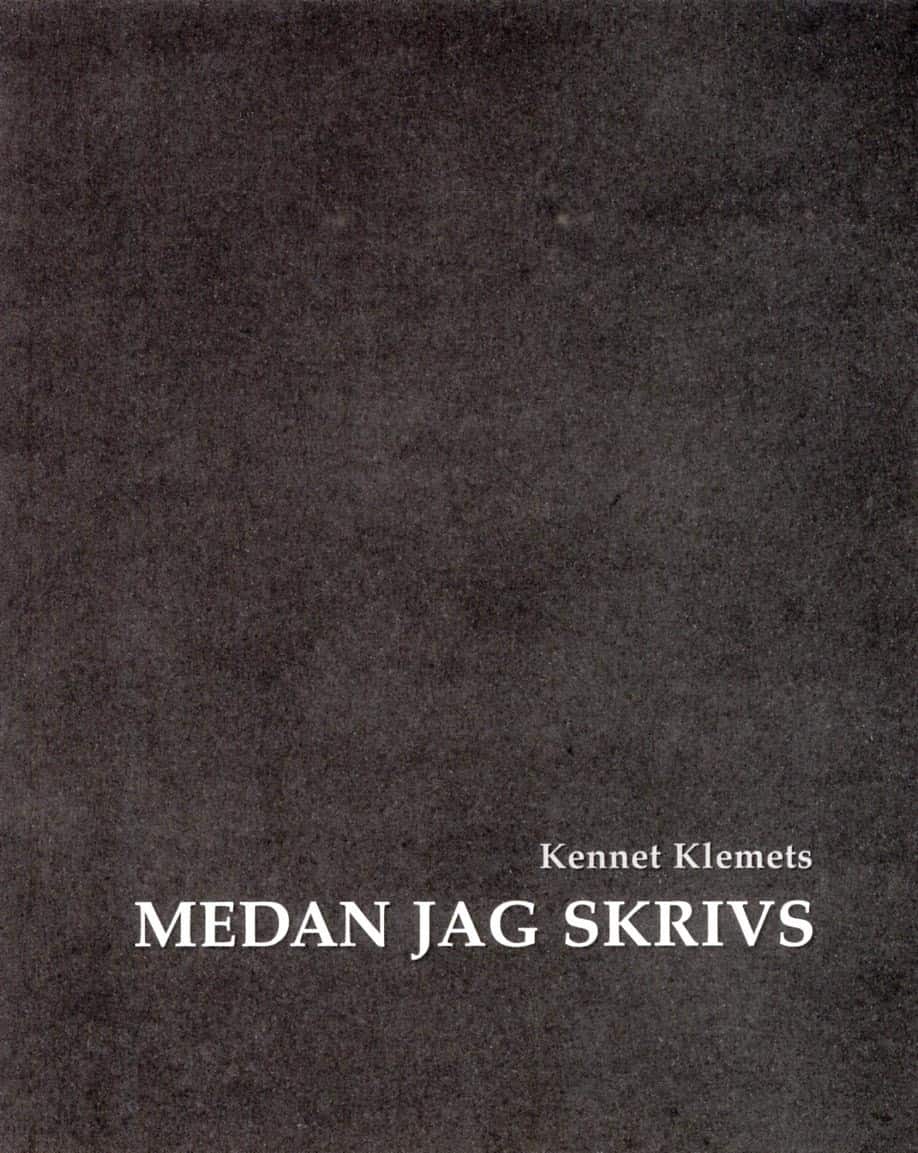Medan jag skrivs av Kennet Klemets