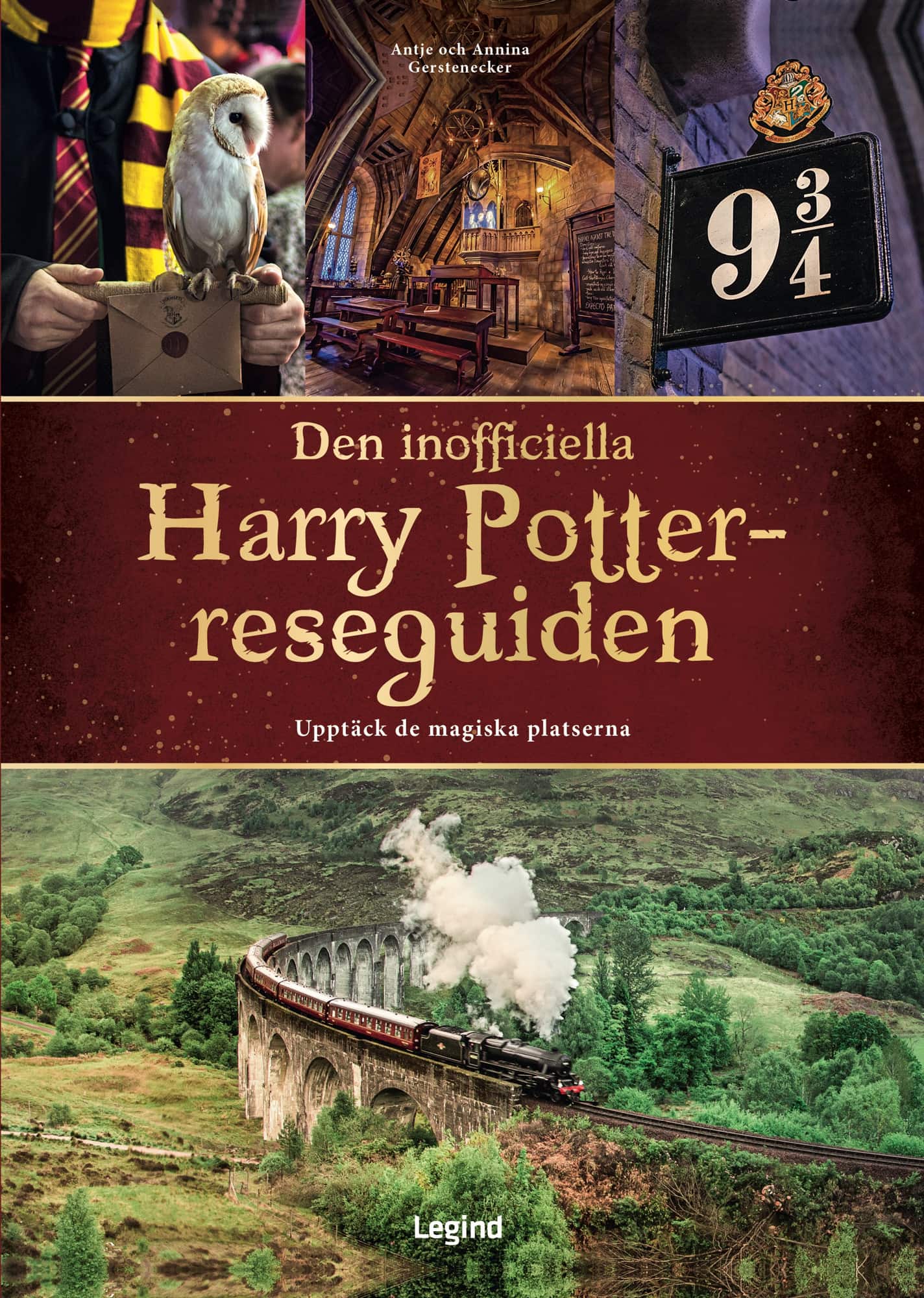 Den inofficiella Harry Potter-reseguiden : upptäck de magiska platserna av Antje Gerstenecker