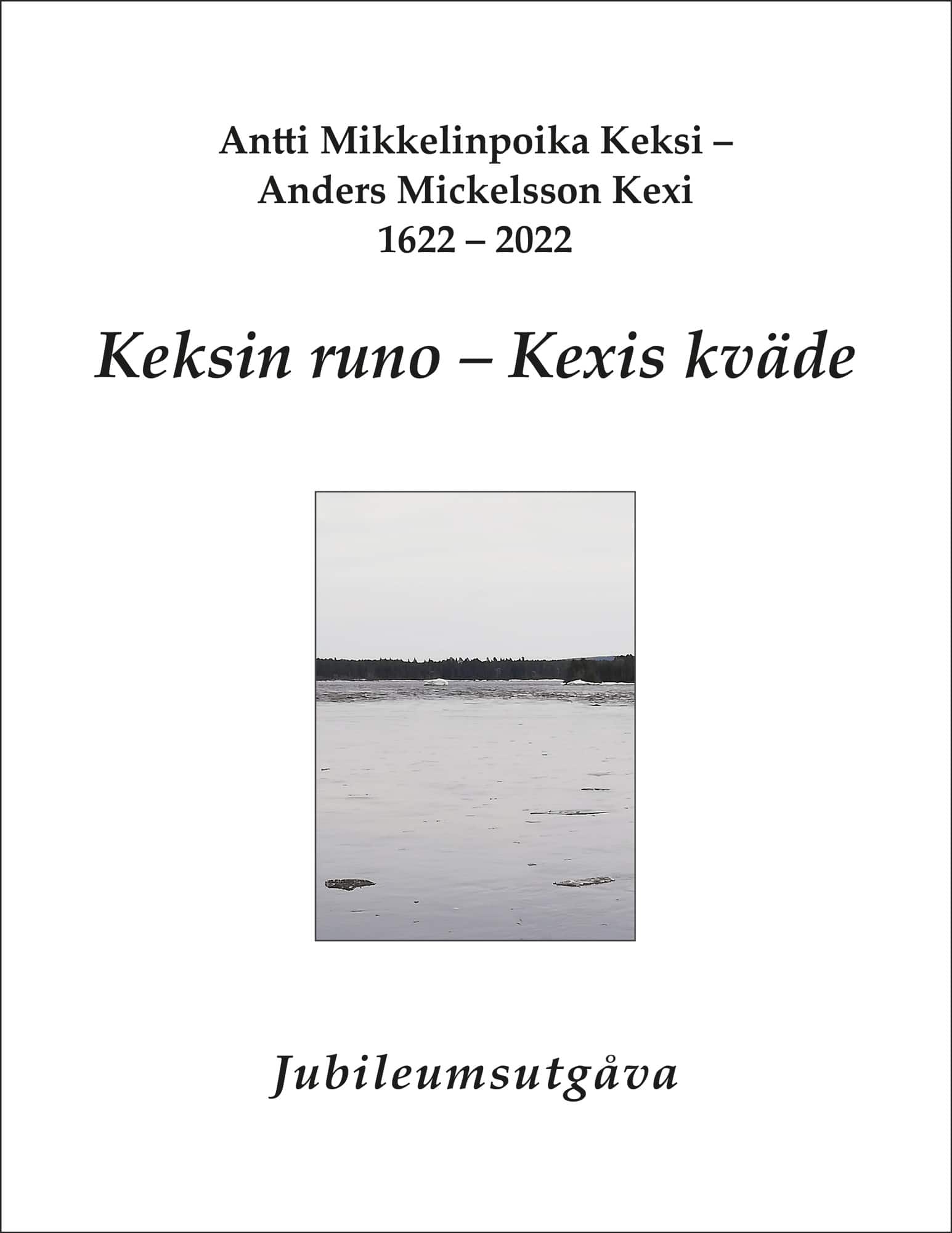 Keksin runo ; Kexis kväde av Bengt Pohjanen