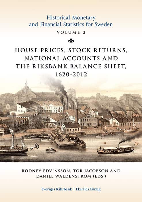 House prices, stock returns, national accounts and the Riksband balance sheet 1620-2012 av Sölvi Blöndal