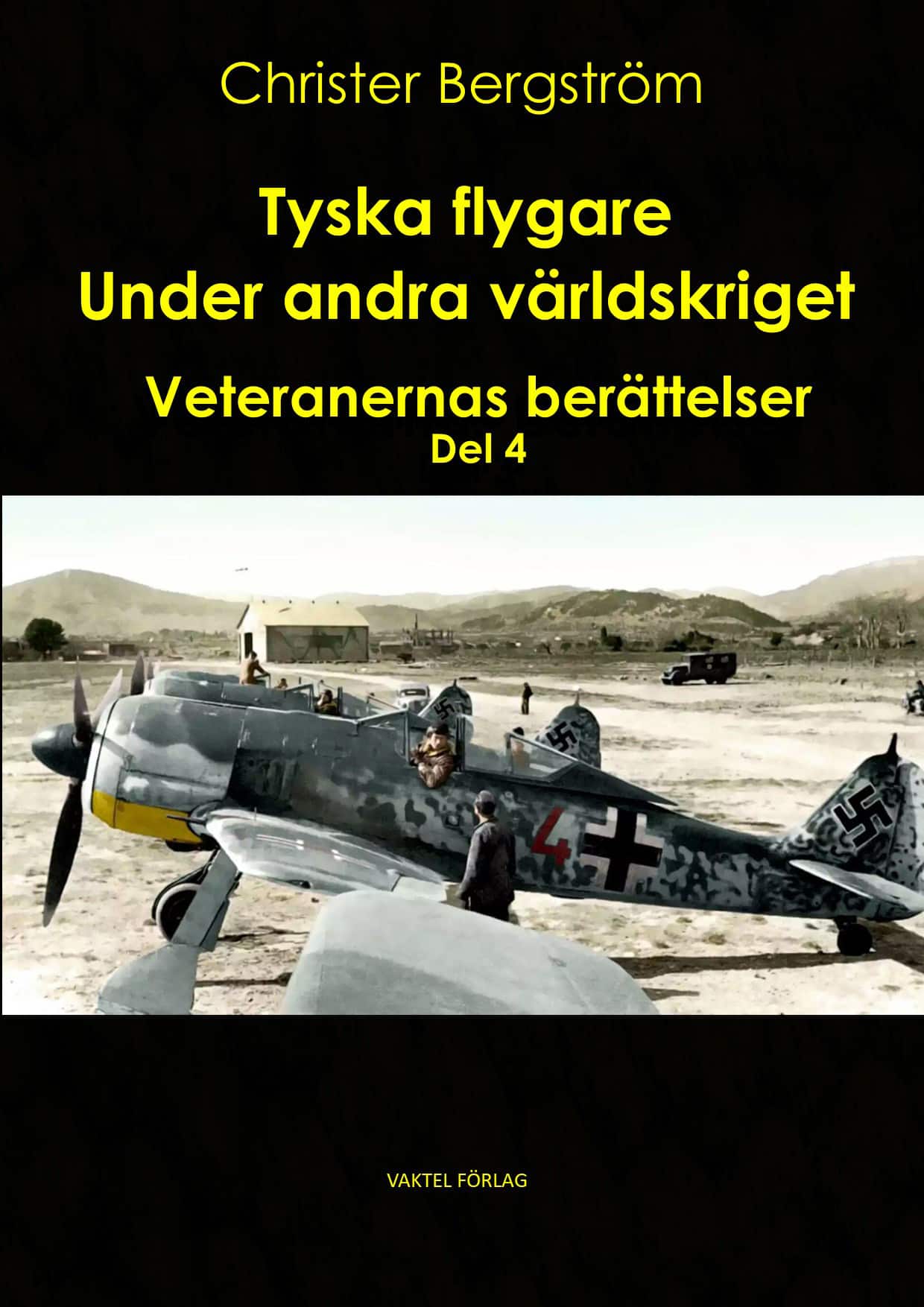 Tyska flygare under andra världskriget : veteranernas berättelser. Del 4 av Christer Bergström