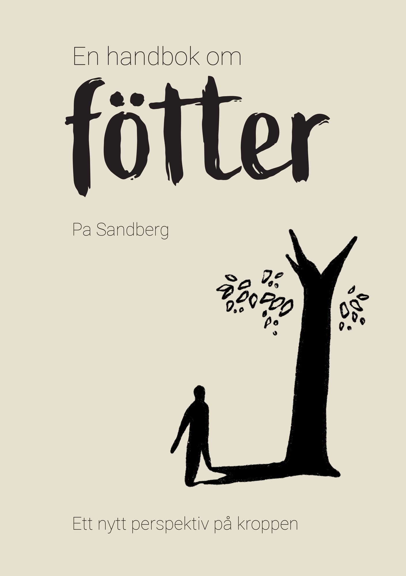En handbok om fötter : ett nytt perspektiv på kroppen