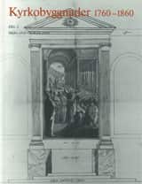 Kyrkobyggnader 1760-1860 : Del 2. Småland och Öland