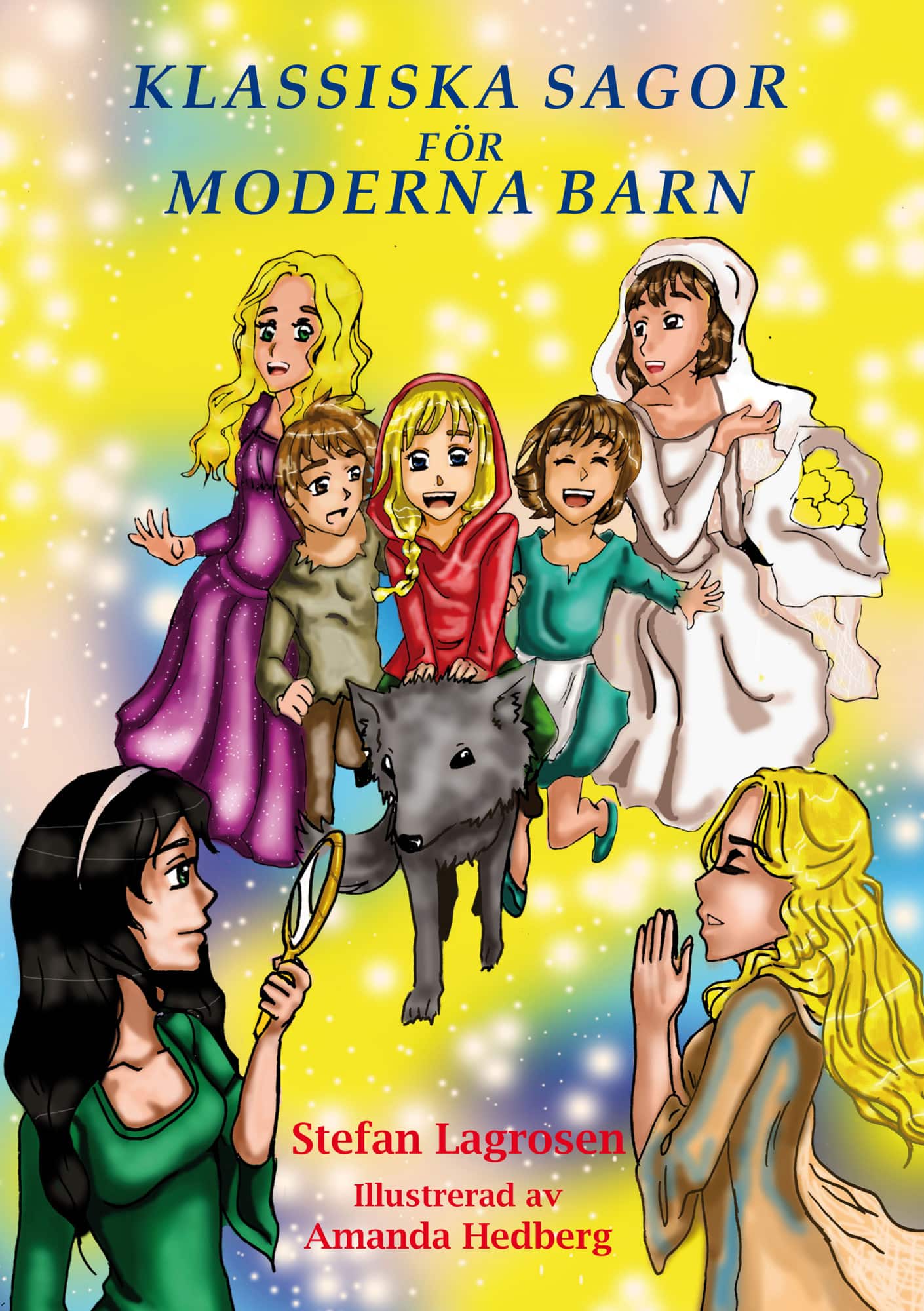 Klassiska sagor för moderna barn av Stefan Lagrosen