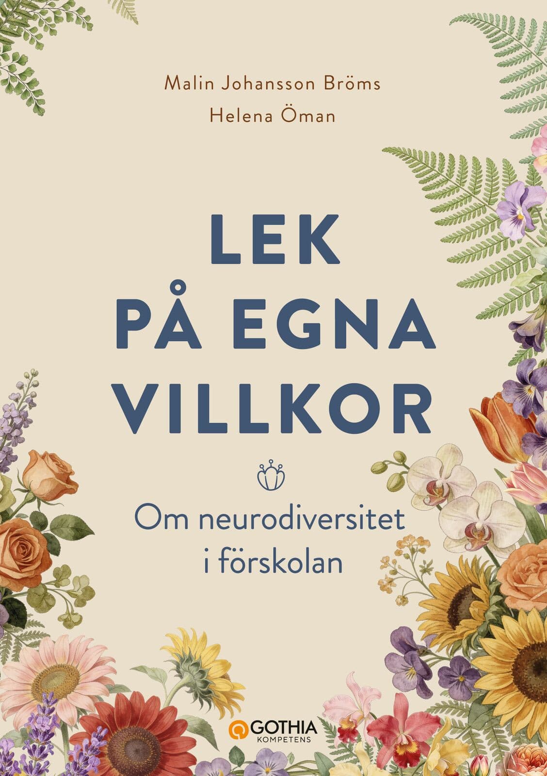 Lek på egna villkor : om neurodiversitet i förskolan