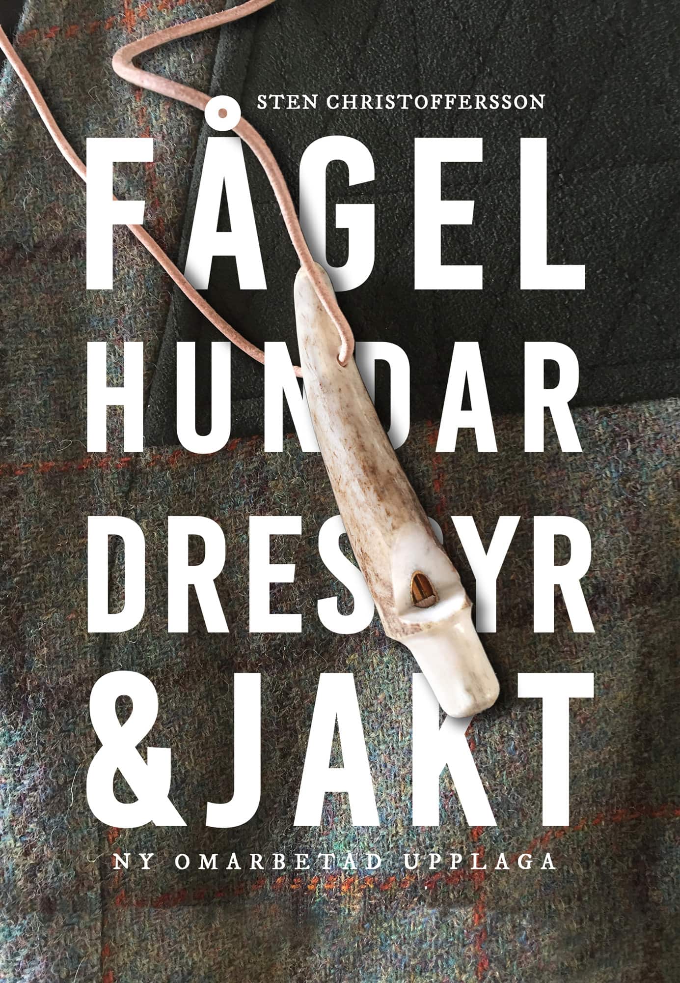 Fågelhundar dressyr & jakt av Sten Christoffersson