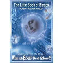 Little Book Of Bleeps: Quotations From The Movie "What The B av Arntz William et al (Eds)