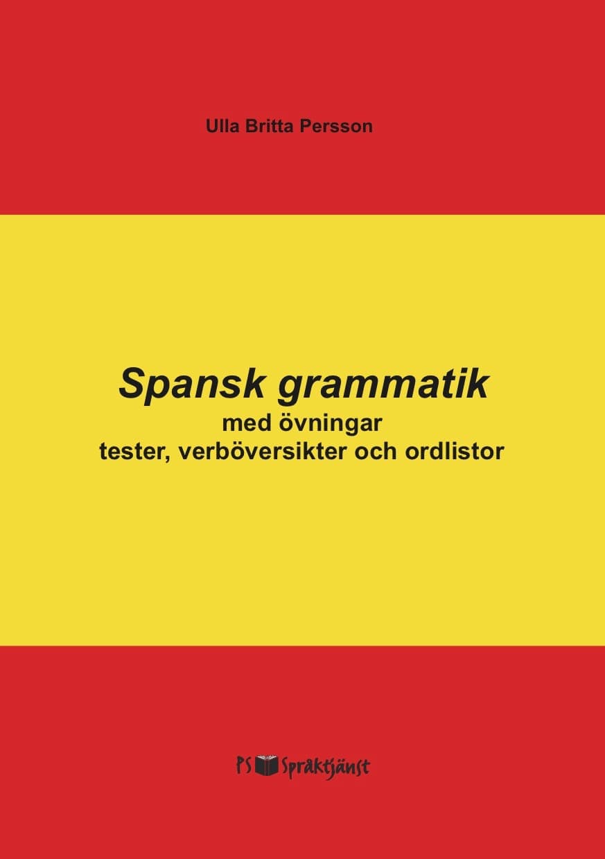 Spansk grammatik med övningar, tester, verböversikter och ordlistor
