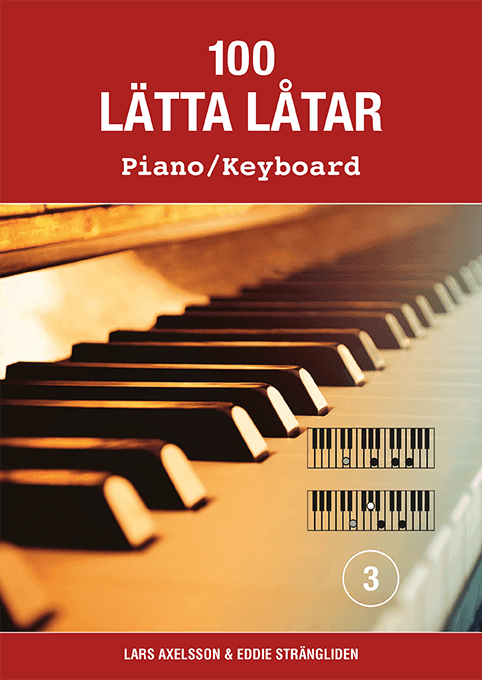 100 lätta låtar piano/keyboard 3 av Lars Axelsson