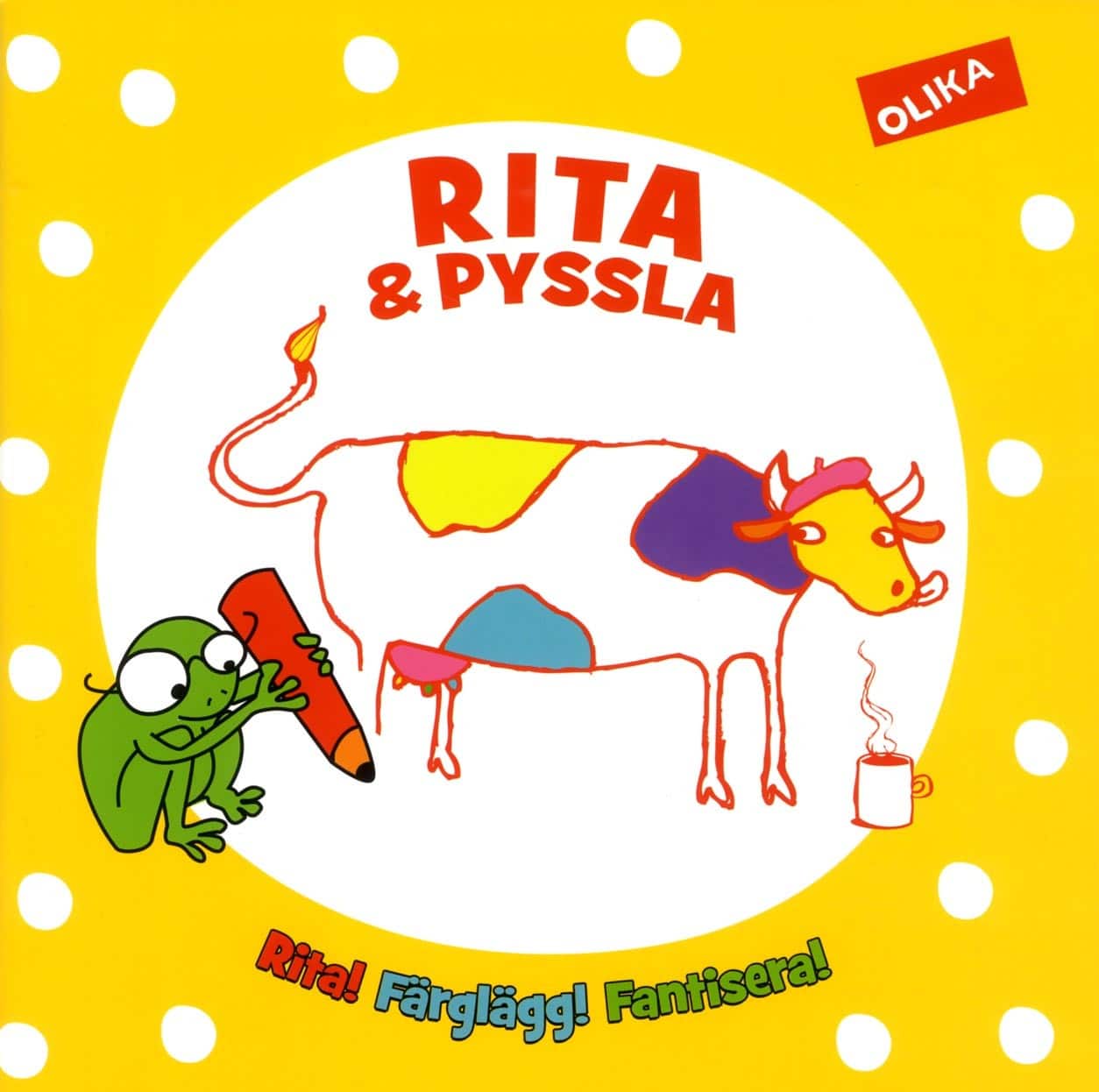 Rita och pyssla : rita, färglägg, fantisera av Anna Tim