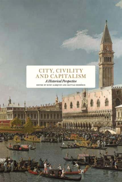 City, Civility and Capitalism : A Historical Perspective av Yolande Barnes
