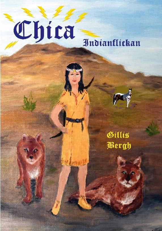 Chica : indianflickan av Gillis Bergh