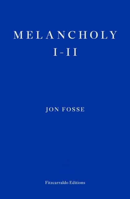 Melancholy I-II av Jon Fosse