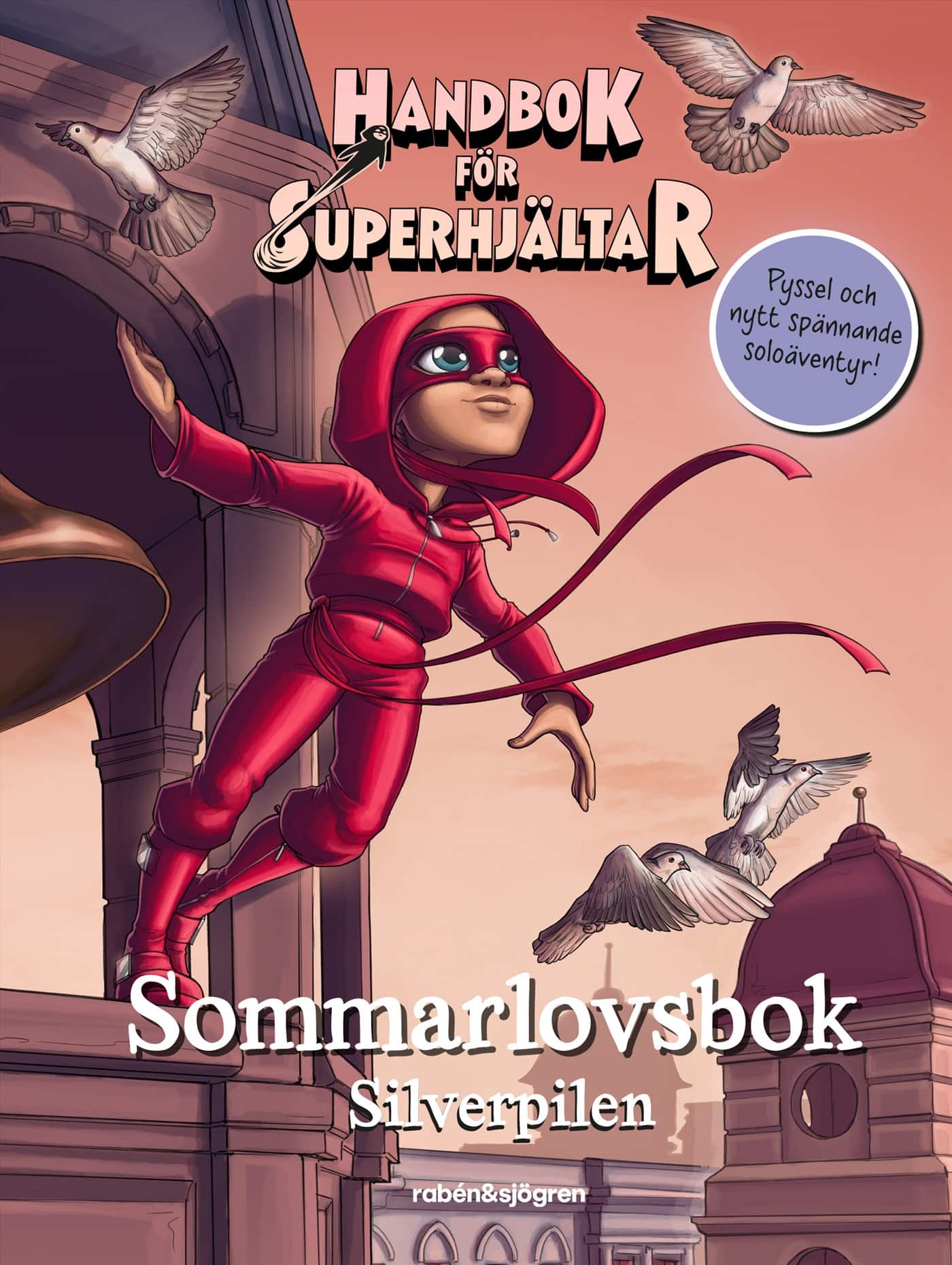 Handbok för superhjältar. Sommarlovsbok : silverpilen av Elias Våhlund