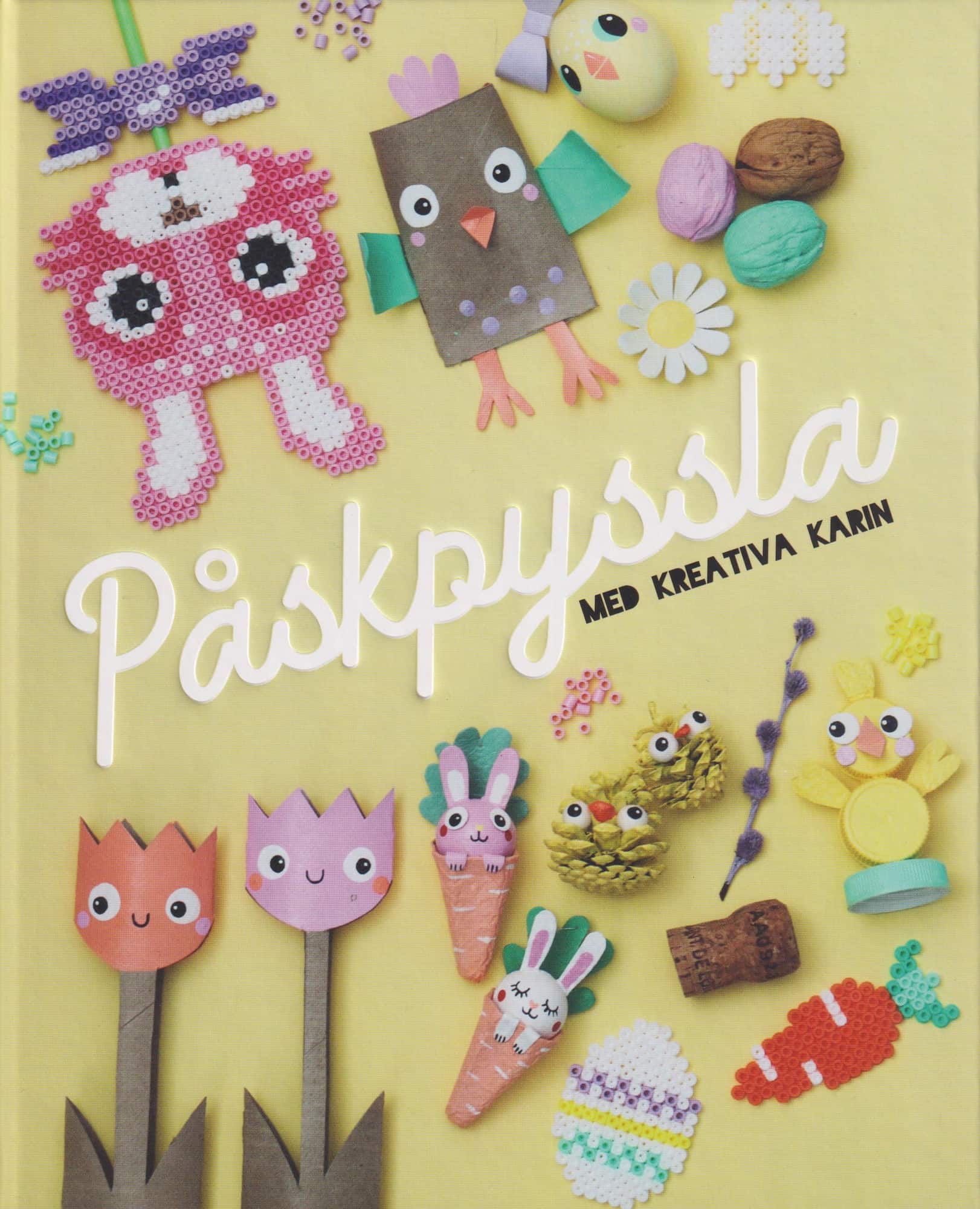 Påskpyssla med Kreativa Karin av Karin Andersson