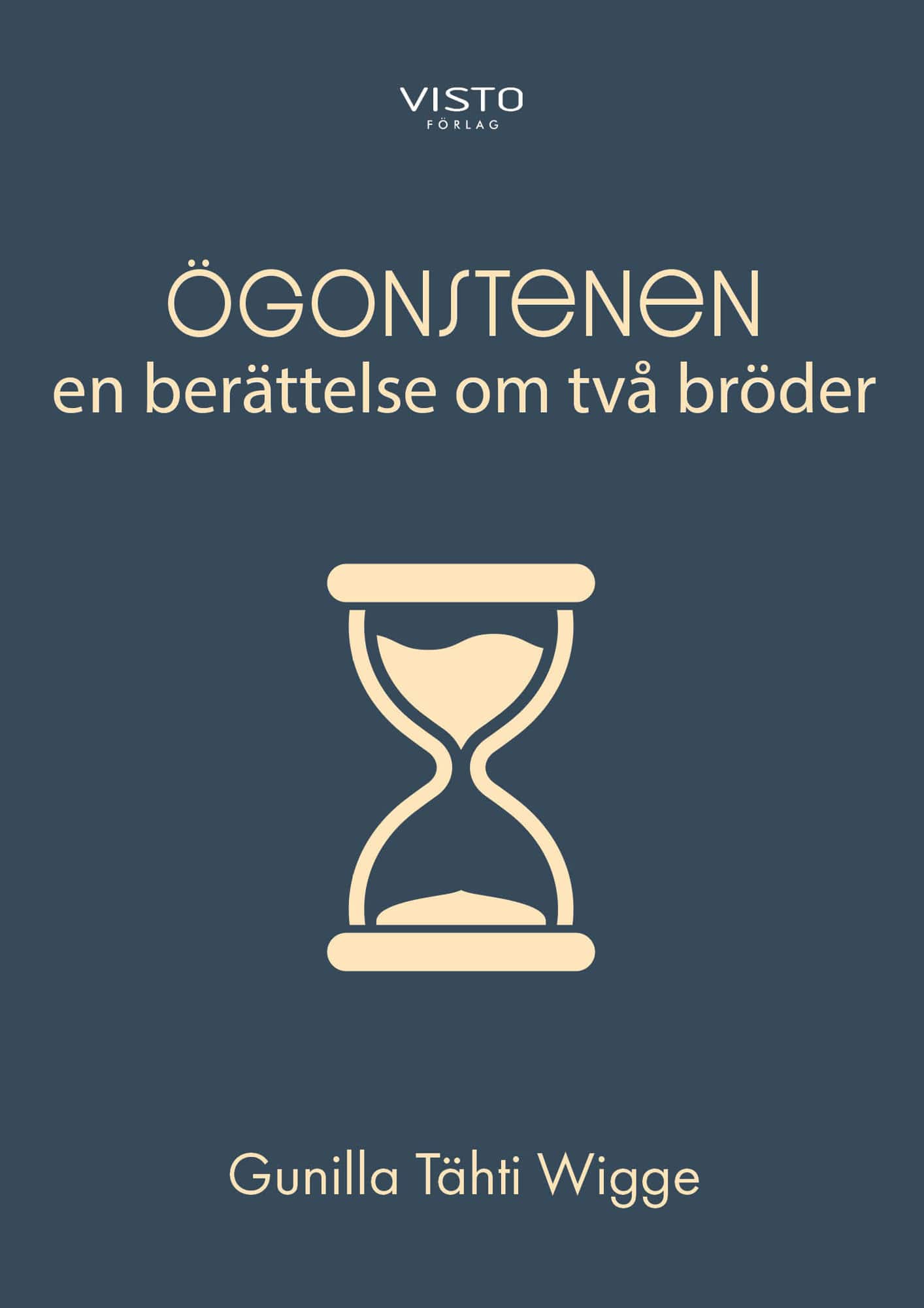 Ögonstenen : en berättelse om två bröder av Gunilla Tähti Wigge