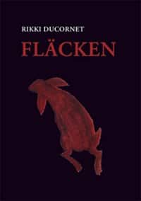 Fläcken av Rikki Ducornet