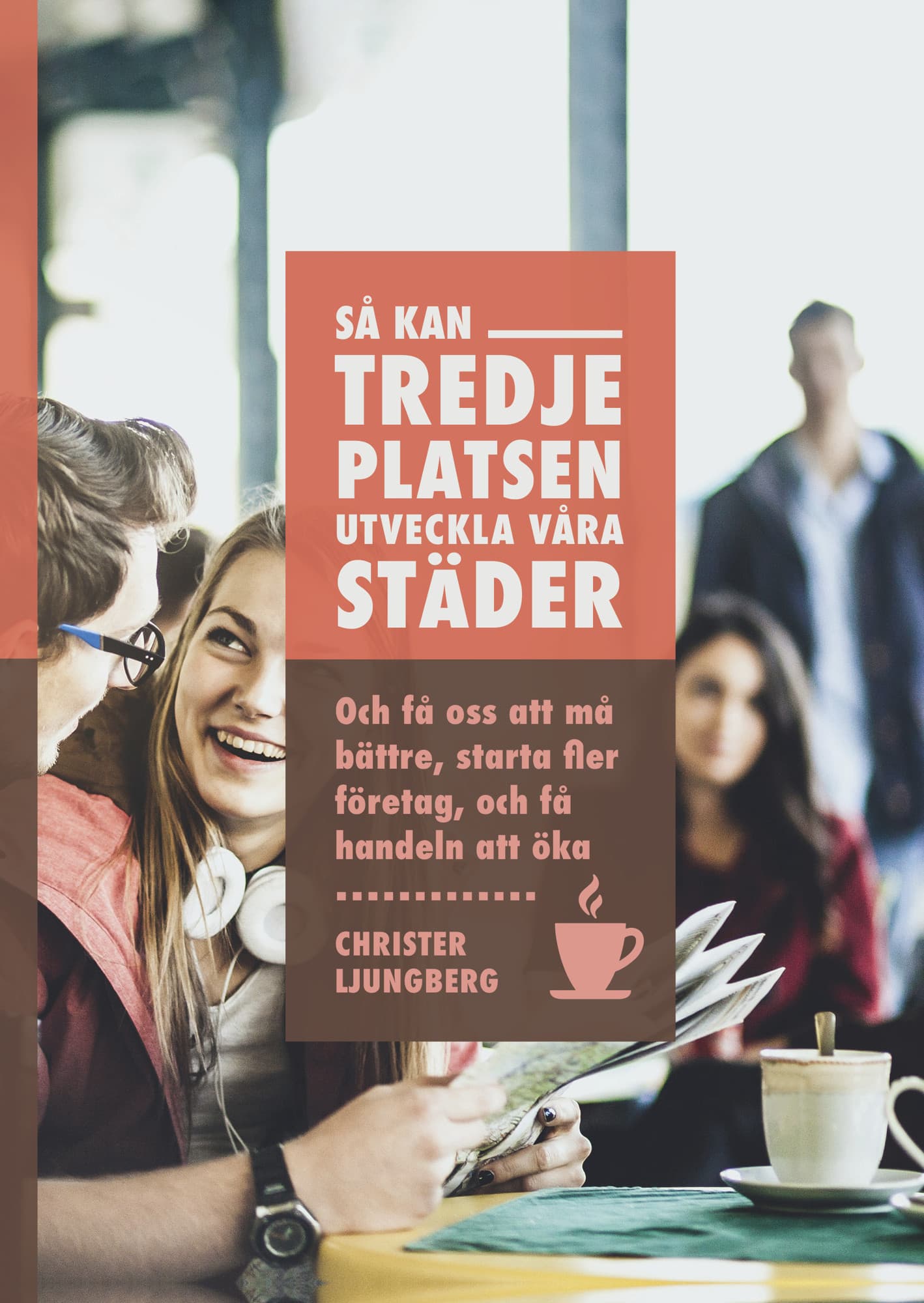 Så kan tredje platsen utveckla våra städer