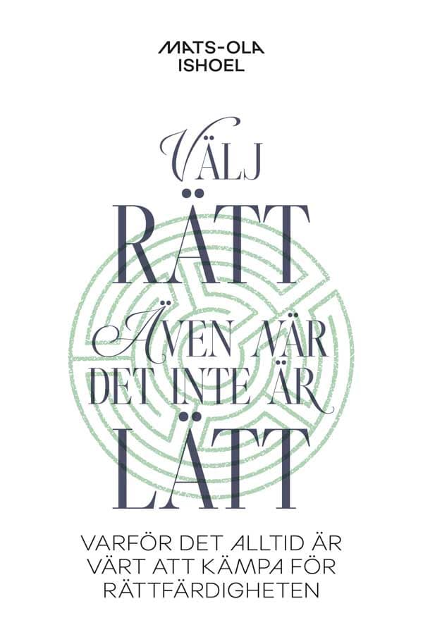 Välj rätt, även när det inte är lätt