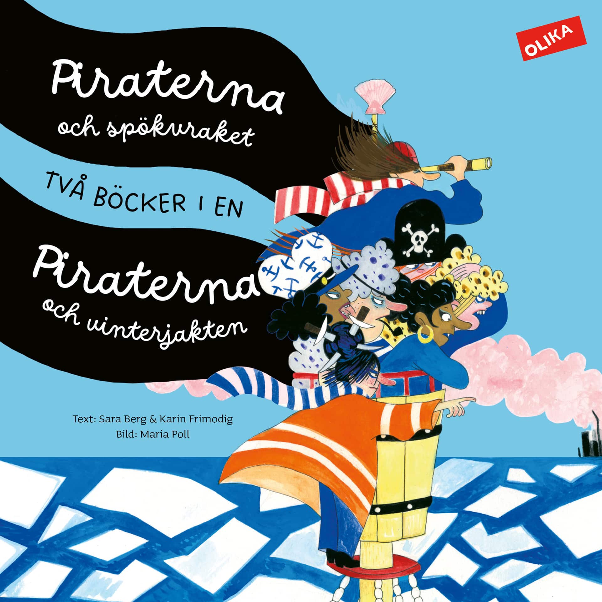 Piraterna, spökvraket & vinterjakten - två böcker i en! av Sara Berg